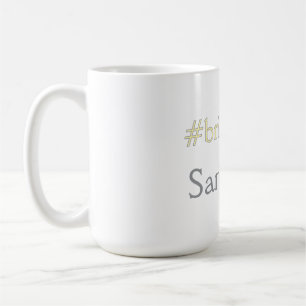 bride to be hashtag bachelorette party bridal show coffee mug