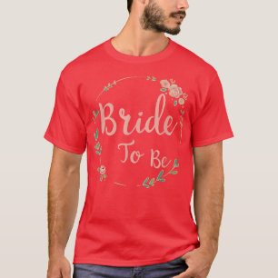 Bride to be Hen Party Flower Bride T-Shirt