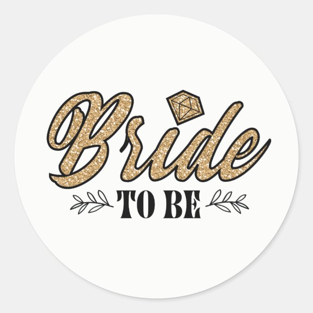 Bride To Be Party Stickers-Gold & Black Classic Round Sticker (Front)