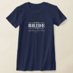 Bride To Be Reporting For Duty Military Wedding T-Shirt<br><div class="desc">Bride design has a star motif,  is part of the military wedding collection and is available in more styles.</div>
