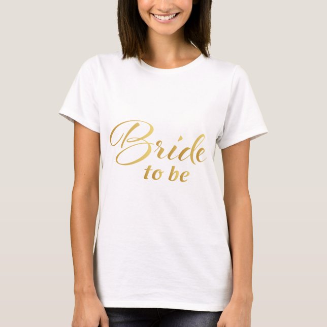 Bride to be T-Shirt (Front)