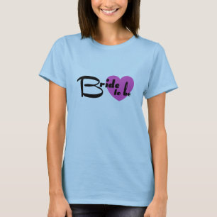 Bride To Be T-Shirt