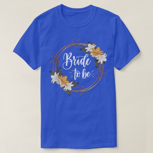 bride to be, team bride, bride, just married, brid T-Shirt (Design Front)