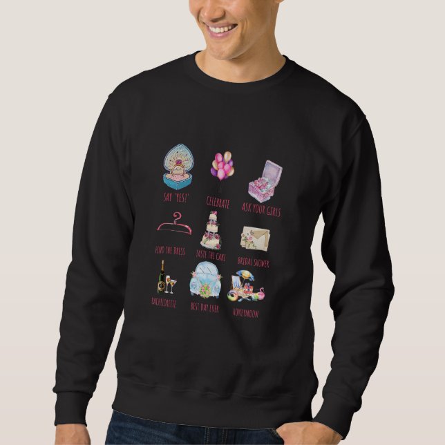 Bride To Be Wedding Planning Bridal Bridesmaids Ba Sweatshirt (Front)