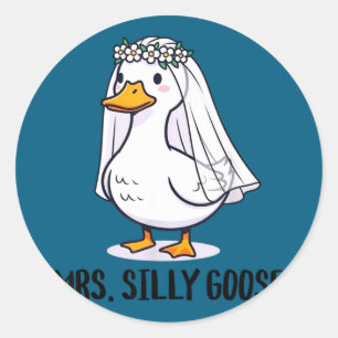 Bride to be wedding silly bride goose gettin' classic round sticker