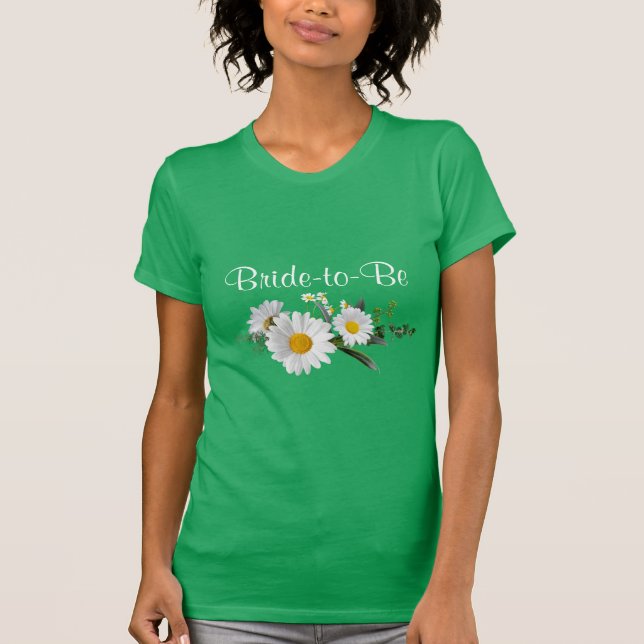 Bride-to-Be, wedding white daisies, T-Shirt (Front)