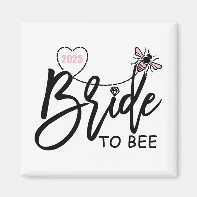 Bride To Bee 2025 Bachelorette Party Engaged Engag Magnet (Front)
