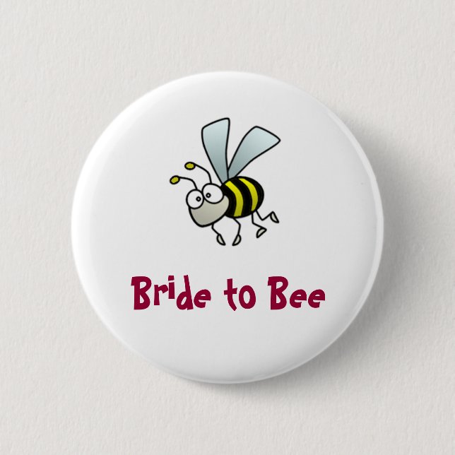 Bride to Bee 6 Cm Round Badge (Front)