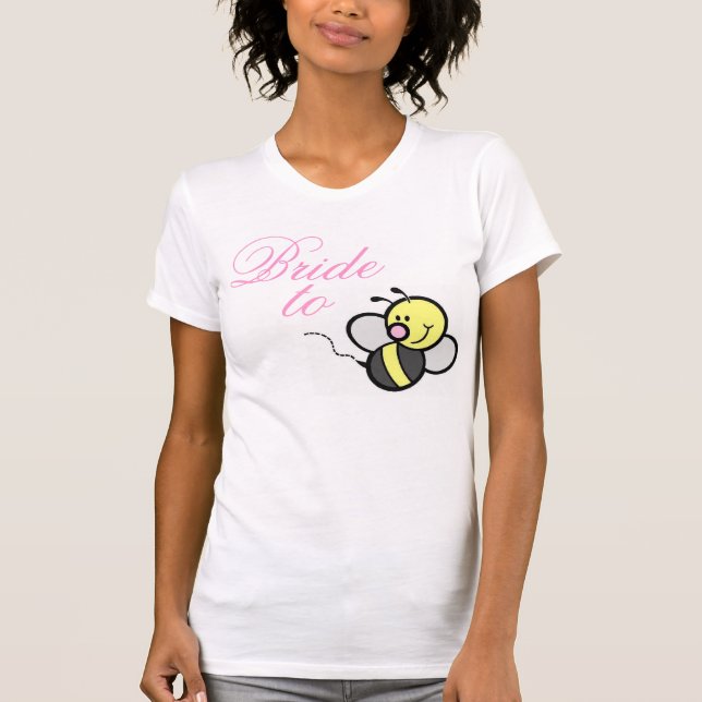 Bride to Bee T-Shirt (Front)