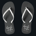 Bride Tribe | Bachelorette Bridesmaid Modern Flip Flops<br><div class="desc">Simple, modern and stylish "Bride Tribe" quote womens t-shirt with script font in black and white in a trendy style. The names can be personalised with names of your bridal party. You can use it for the bride, bridesmaids, flower girls, or Mother of the Bride. The coordinating accessories for team...</div>