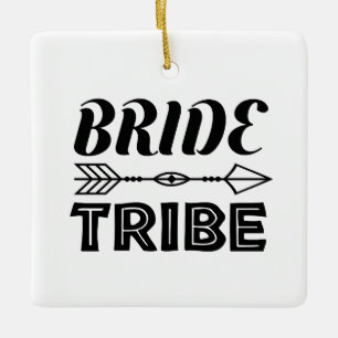 Bride Tribe    Ceramic Ornament