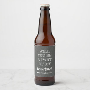 Bride Tribe - Funny Bridesmaid Proposal Beer Bottle Label