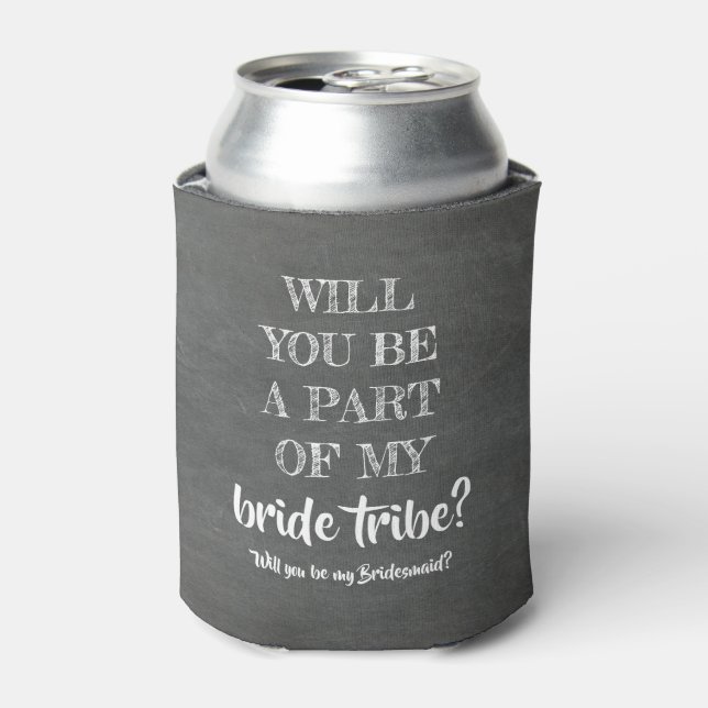 Bride Tribe - Funny Bridesmaid Proposal Can Cooler (Can Front)