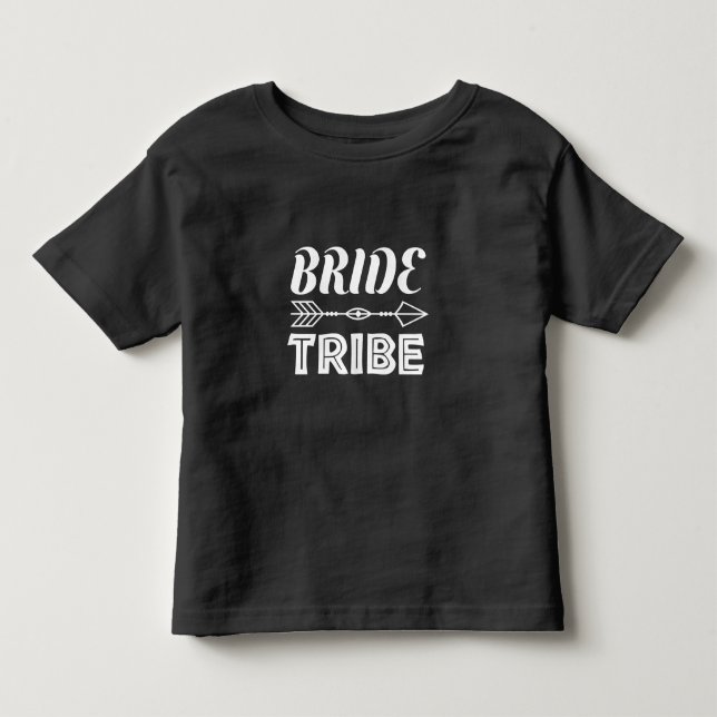 Bride Tribe   Toddler T-Shirt (Front)