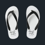 Bride Tribe | Wedding Flower Girl Modern Kid's Flip Flops<br><div class="desc">Simple, modern and stylish "Bride Tribe" quote womens t-shirt with script font in black and white in a trendy style. The names can be personalised with names of your bridal party. You can use it for the bride, bridesmaids, flower girls, or Mother of the Bride. The coordinating accessories for team...</div>