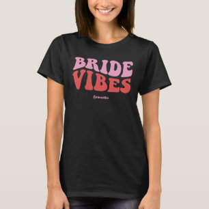 Bride Vibes Retro Personalised Bachelorette T-Shirt