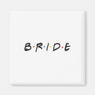 Bride Wedding Day Women Bride To Be Bachelorette P Magnet