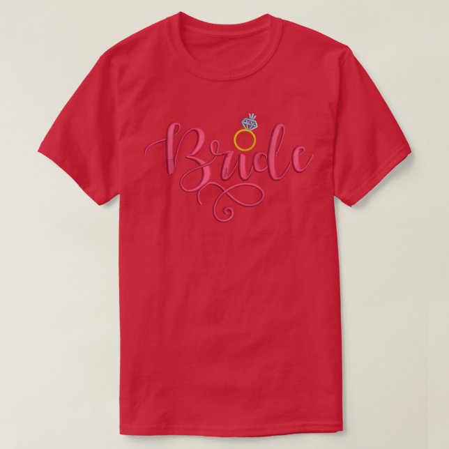 Bride, Wedding Gift, Bride Gift  T-Shirt (Design Front)