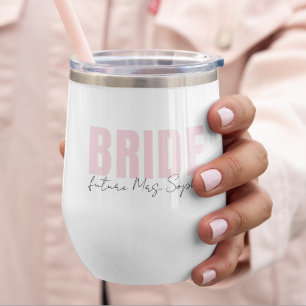 Bride Wine Tumbler   Personalised Future Mrs. Name