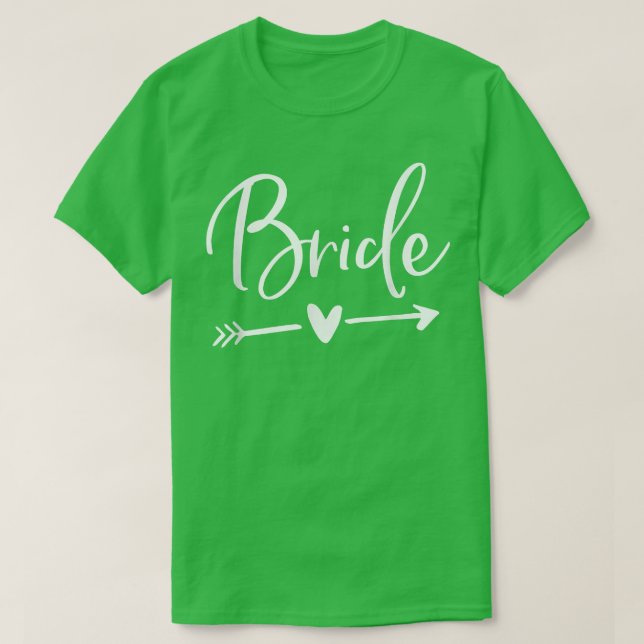 Bride With Arrow And Heart T-Shirt (Design Front)
