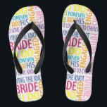 Bride Words Flip Flops<br><div class="desc">Wedding bridal flip flops and gift ideas.</div>