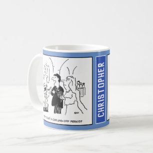 Bridegroom asks if he gets a Cooling Off Period. Coffee Mug