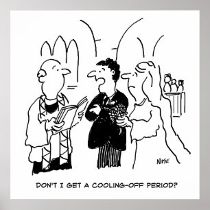 Bridegroom Wants a Cooling-Off Period Funny Poster