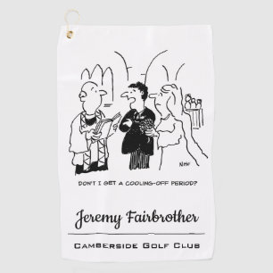 Bridegroom Wants a Cooling-Off Period Golf Towel