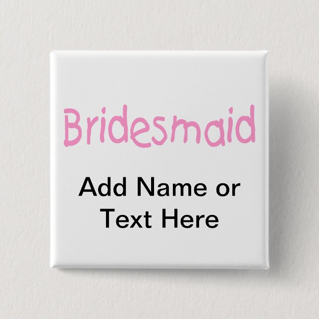 Bridemaid (Pink) 15 Cm Square Badge (Front)