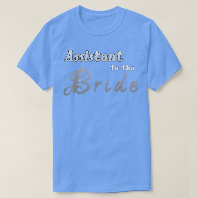 Bride's Assistant Tee  New Helper of the Bride  (Design Front)