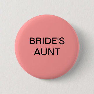 BRIDE's AUNT BUTTON