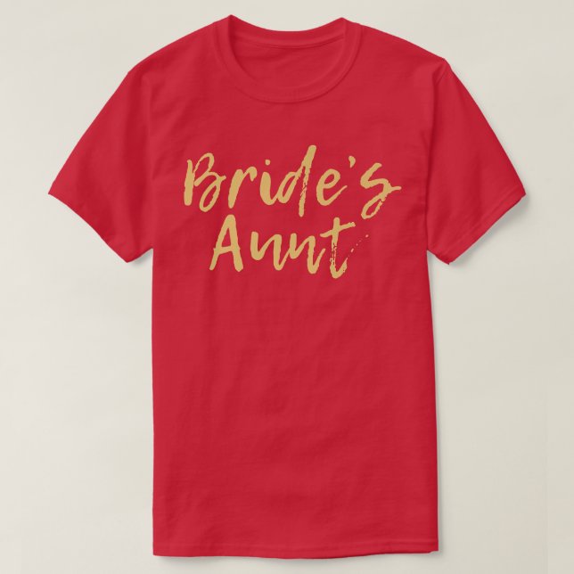 Brides Aunt For Bachelorette Party Script Dark Yel T-Shirt (Design Front)
