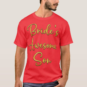 Bride's Awesome Son Wedding Party Idea T-Shirt