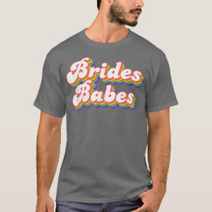 Brides Babes Bachelorette Party Bridal  T-Shirt