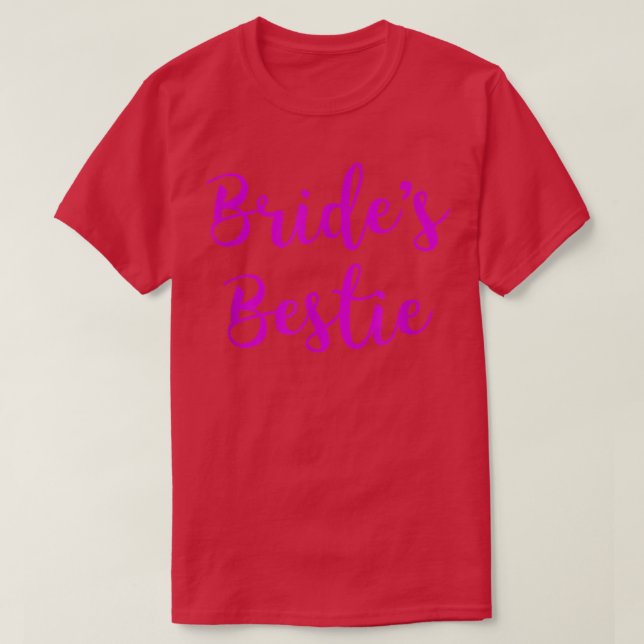 Brides Bestie Wedding Best Friend Maid of Honor Br T-Shirt (Design Front)