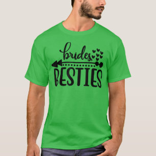 Brides Besties Funny Wedding Party For Bacheloret T-Shirt