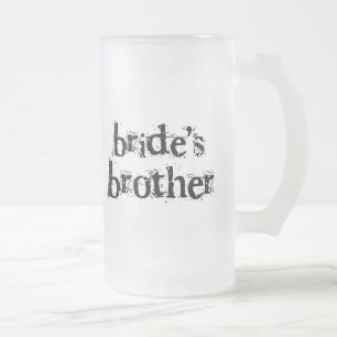 Bride's Brother Black Text Frosted Glass Beer Mug