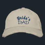 Bride's Dad Embroidered Ball Cap<br><div class="desc">Bride's dad embroidered hat.  Blue text on beige ball cap with a distressed look.  Customise by choosing from 3 styles and many colours in the hat design area to the right.</div>