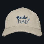Bride's Dad Embroidered Ball Cap<br><div class="desc">Bride's dad embroidered hat.  Blue text on beige ball cap with a distressed look.  Customise by choosing from 3 styles and many colours in the hat design area to the right.</div>