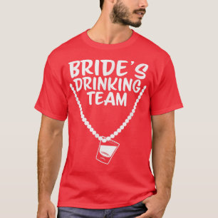 Bride's Drinking Team Shot glass Diamond Ring T-S T-Shirt