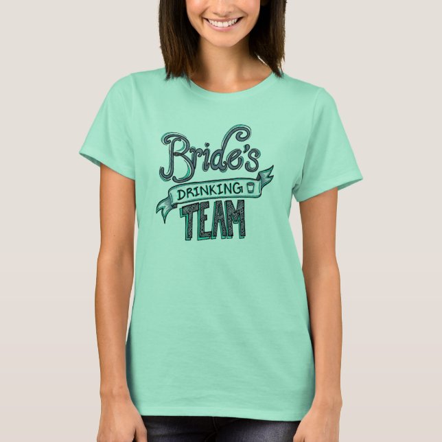 Bride's Drinking Team T-Shirt (Front)