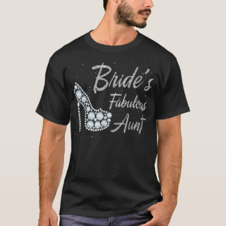 Bride's Fabulous Aunt, Aunt Of The Bride  T-Shirt