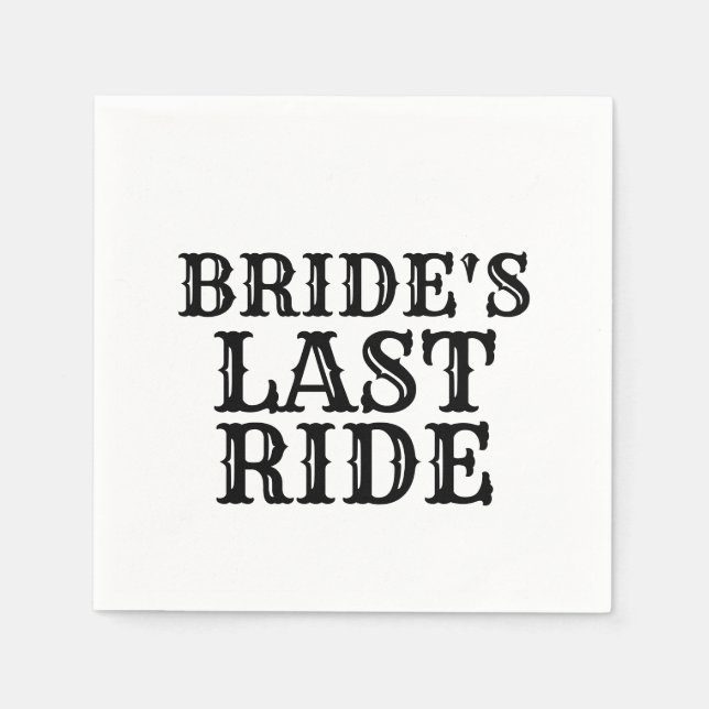 Bride's Last Ride Napkin (Front)