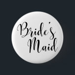 Bride's Maid Modern Black Script Typography (30) 6 Cm Round Badge<br><div class="desc">My inner grammar snob insisted that I include a version of this button with an apostrophe. If you don't care for it, or don't need it, there are other versions using this pretty font, and you may choose one of those. If you, too, want to see a bit o' punctuation...</div>