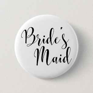 Bride's Maid Modern Black Script Typography (30) 6 Cm Round Badge