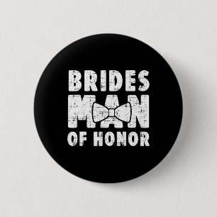 Brides Man Of Honor Wedding Tee Bachelor Bachelore 6 Cm Round Badge