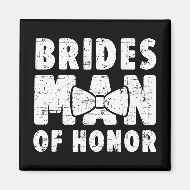 Brides Man Of Honour Wedding Tee Bachelor Bachelor Magnet (Front)