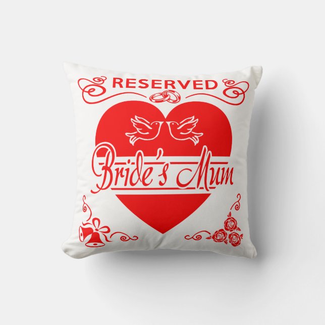 Bride's Mum Cushion Reserved for the Bride's Mum (Front)