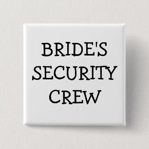 Brides Security Crew 15 Cm Square Badge