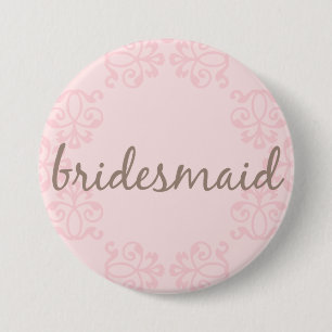 Bridesmaid 15 7.5 cm round badge